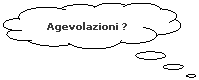 Fumetto 4: Agevolazioni ?
