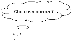 Fumetto 4: Che cosa norma ?
