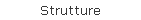 Strutture
